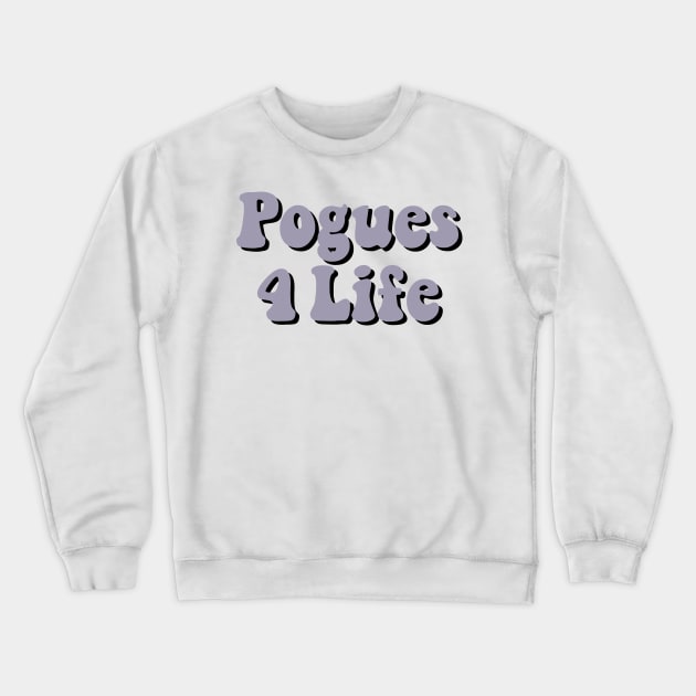 Purple Pogues 4 Life / P4L Crewneck Sweatshirt by cartershart